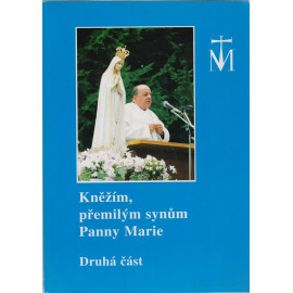 Kněžím, přemilým synům Panny Marie - Druhá část (1997)