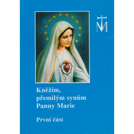 Kněžím, přemilým synům Panny Marie - První část (1997)