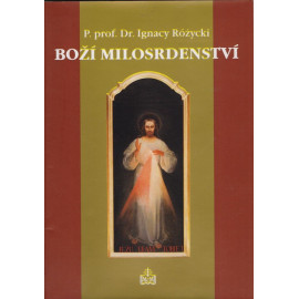 Boží milosrdenství - P.prof. Dr. Ignacy Rózycki