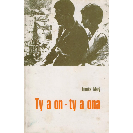 Ty a on - ty a ona - František Tomášek (Tomáš Malý) (1985)