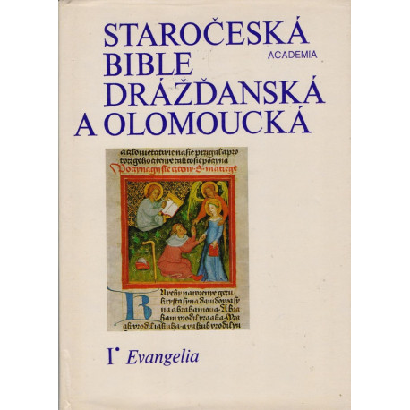 Staročeská Bible Drážďanská a Olomoucká I. Evangelia