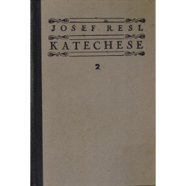 Katechese 2. díl - Josef Resl (váz.) 1942