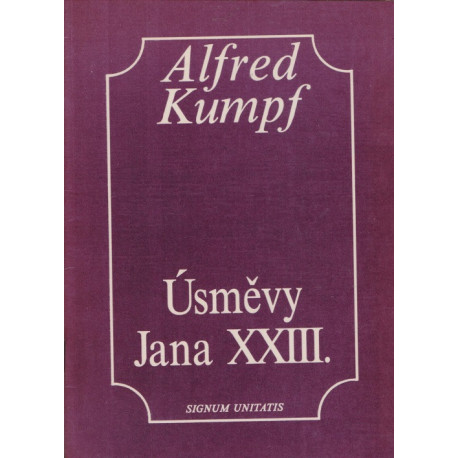 Úsměvy Jana XXIII. - Alfred Kumpf