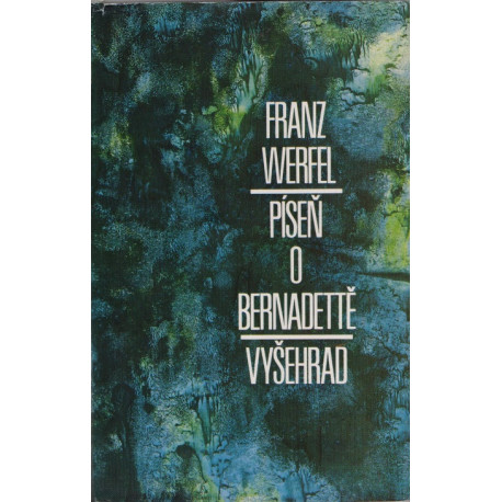 Píseň o Bernadettě - Franz Werfel (1989)