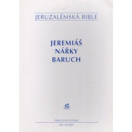Jeremiáš Nářky Baruch - Jeruzalémská Bible