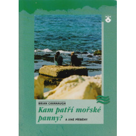 Kam patří mořské panny? - Brian Cavanaugh
