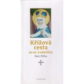 Křížová cesta se sv. Ludmilou - Petr Piťha