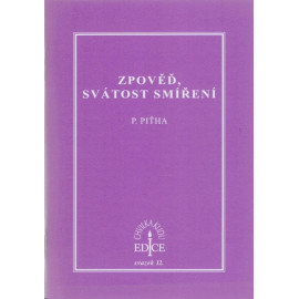 Zpověď, svátost smíření – P. Piťha