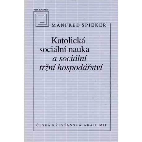 Katolická sociální nauka a sociální tržní hospodářství - Manfred Spieker