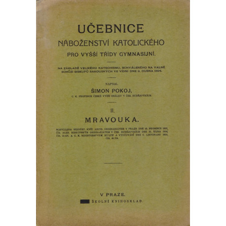 Učebnice náboženství katolického II. mravouka - Šimon Pokoj (1915) brož.