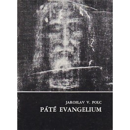 Páté evangelium - Jaroslav V. Polc