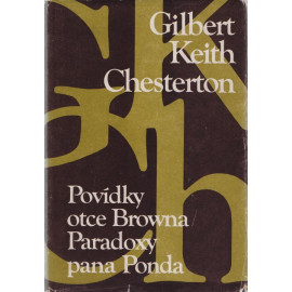 Povídky Otce Browna / Paradoxy Pana Ponda - Gilbert Keith Chesterton