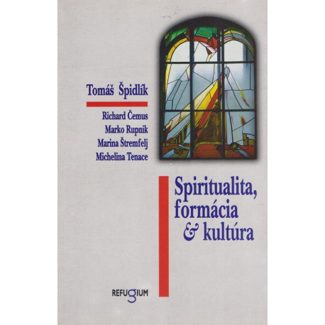 Spiritualita, formácia a kultúra - Tomáš Špidlík