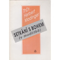 Setkání s Bohem – ThDr. Herbert Madinger