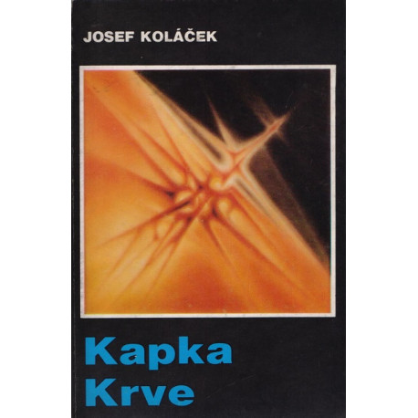 Kapka krve - Josef Koláček