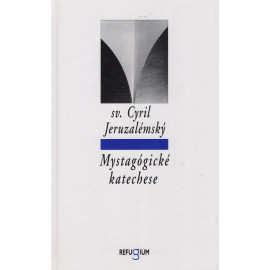 Mystagógické katechese - sv. Cyril Jeruzalémský (1997)