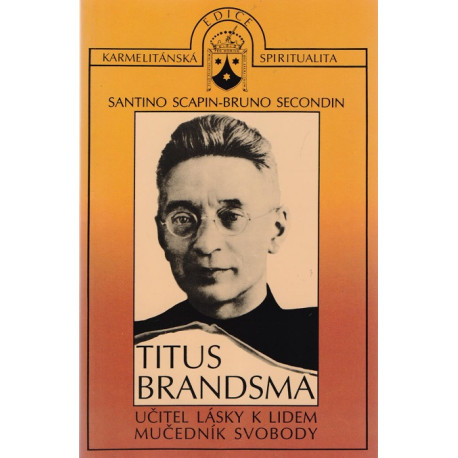 Titus Brandsma - S. Scapin, B. Secondin