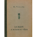 Lurdy a moderní věda - Dr. Vrchovecký