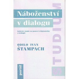 Náboženství v dialogu - Odilo Ivan Štampach