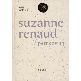 Suzanne Renaud, Petrkov 13 - Lucie Tučková