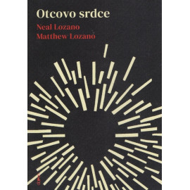 Otcovo srdce - Neal Lozano, Matthew Lozano