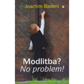 Modlitba? No problem! – Joachim Badeni