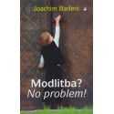 Modlitba? No problem! – Joachim Badeni