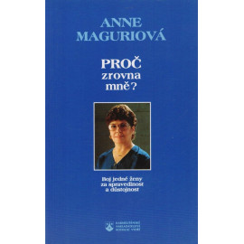 Proč zrovna mně? – Anne Maguriová (1997)