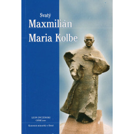 Svatý Maxmilián Maria Kolbe – Leon Dyczewski