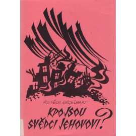 Kdo jsou Svědci Jehovovi? – Vojtěch Engelhart