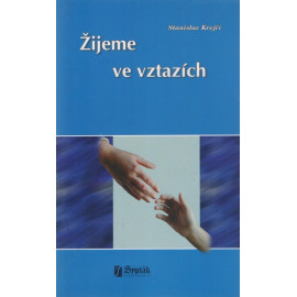 Žijeme ve vztazích - Stanislav Krejčí