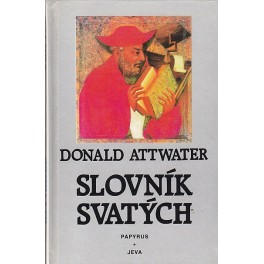 Slovník svatých - Donald Attwater