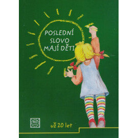 Poslední slovo mají děti