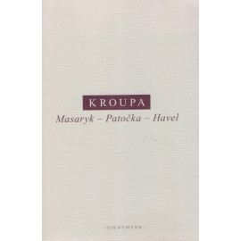 Masaryk - Patočka - Havel - Daniel Kroupa