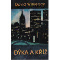 Dýka a kříž - David Wilkerson