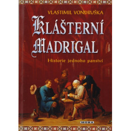 Klášterní madrigal - Vlastimil Vondruška