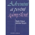 Adventní a postní zamyšlení - Radim Palouš, Jaroslav Šerých (brož.)