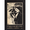 Pomoz mi, můj Pane!