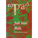 Jak bolí Bůh