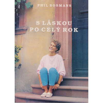 S láskou po celý rok - Phil Bosmans