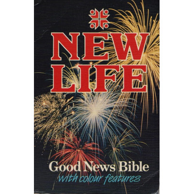 NEW LIFE - Good News Bible