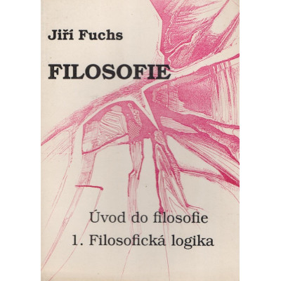 Úvod do filosofie 1. Filosofická logika - Jiří Fuchs