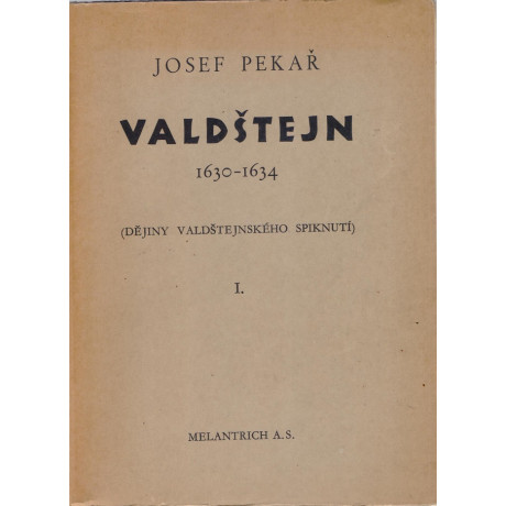 Valdštejn I. a II. díl – Josef Pekař (1933)
