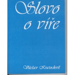 Slovo o víře - Václav Kratochvíl (1993)