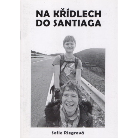 Na křídlech do Santiaga - Sofie Riegrová