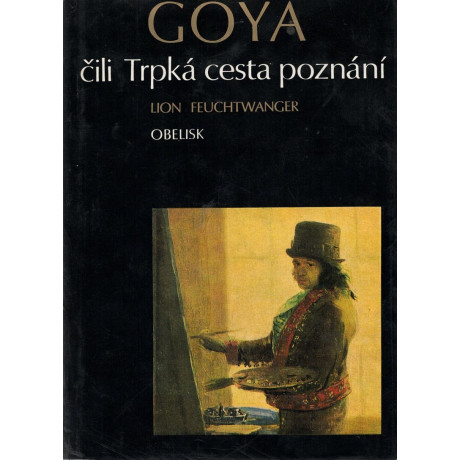 Goya – Lion Feuchtwanger