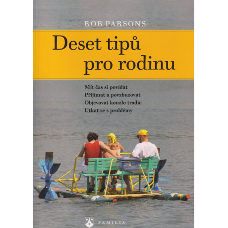Deset tipů pro rodinu – Rob Parsons