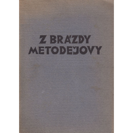 Z brázdy Metodějovy
