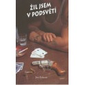 Žil jsem v podsvětí - Jan Eriksen
