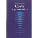 Cesty k pramenům - kolektiv autorů